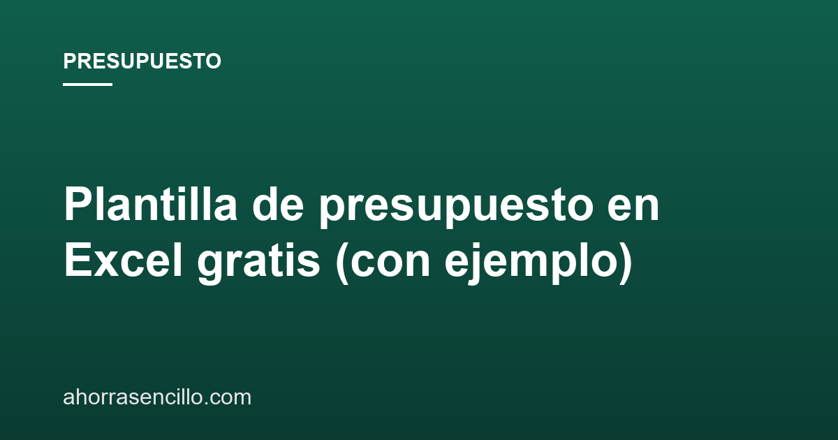 Plantilla de presupuesto en Excel gratis (con ejemplo)
